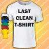 Last Clean T-Shirt | Funny | Fashion | Student | Busy | Laundry