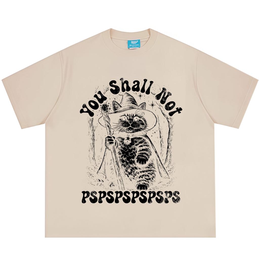 You Shall Not Pspspsps Funny Cat Wizard Dad T Shirt Unisex Unisex Vintage Fashion Tshirt Summer Casual Cotton Oversized Tshirts