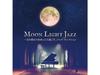 [CD] Moonlight Jazz Джазовая подборка для отдыха в конце дня KICJ-864 НОВИНКА