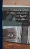 Книга The Life and Public Services of James Buchanan