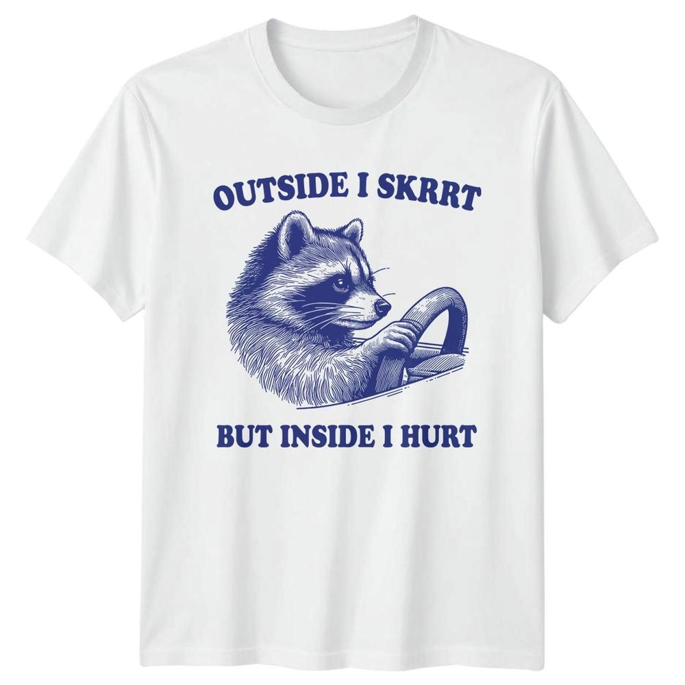 Outside I Skrrt But Inside TShirt Raccoon Humor Wildlife Birthday
