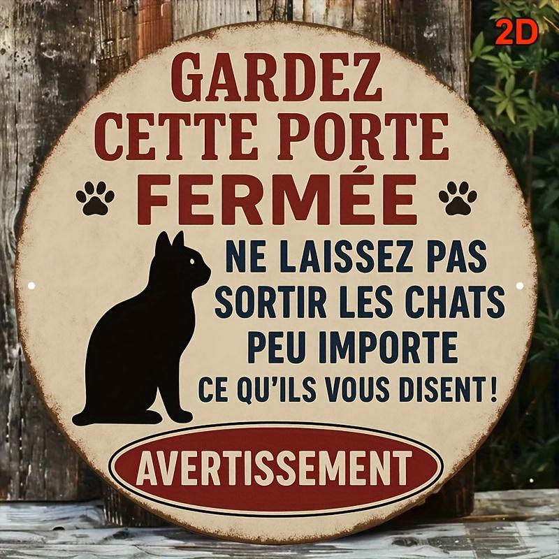 D Flat pc Round Aluminum Decorative Sign FrenchStyle Vintage Aluminum Sign with Paw Print Humorous Dont Let the Cat Out
