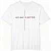Christian Faith Gift Shirts for Unisex Unisex His Way Is Better Cross Print Tops Gift for HerHim Religious Faith Based TShirt Tops