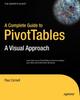 The A Complete Guide To PivotTables : A Visual Approach Book
