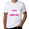 Be A Badass With A Good Ass Tshirt Anime T Shirts For Unisex Tshirt
