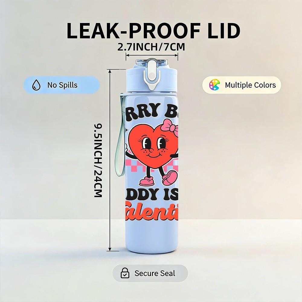 1PC Sorry Boys Daddy Is My Valentine Heart Print 750ml Color Plastic Sports Water Bottle Leakproof Flip Straw Lid Suitable for Sports Office Home Use
