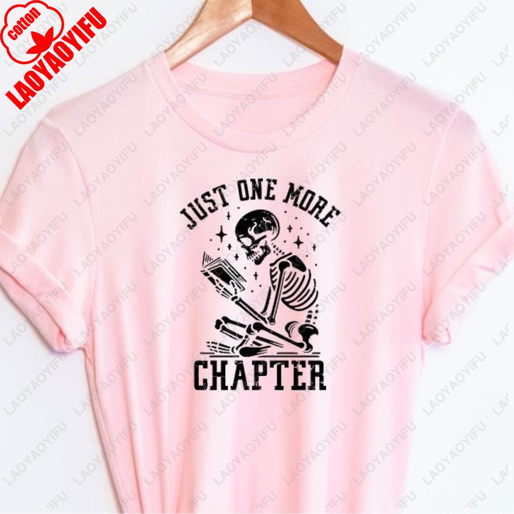 Just One More Chapter Halloween Printed T-shirt Woman Clothes Funny Book Lover Gift Men Clothing Skeleton Graphic T Shirts