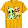 Too Cute for This Planet Cute Funny Alien Gift Girls Kids T-Shirt