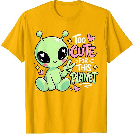 Too Cute for This Planet Cute Funny Alien Gift Girls Kids T-Shirt