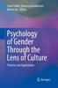 The Psychology of Gender Through the Lens of Culture : Theories and Applications Book
