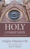 The Holy Communion In the Piety of the Reformed Church Book