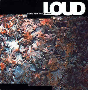 12-дюймовая пластинка LOUD - Song For The Lonely CHINX33,8794931 China Records 1991 UK Dance & Electronica Б/у