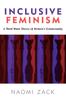 Книга Inclusive Feminism : A Third Wave Theory of Women's Commonality