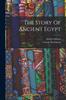 The The Story Of Ancient Egypt Book