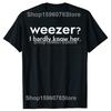 Weezer Я Её Почти Не Знаю Футболки Хлопок Короткий Рукав Подарки на День Рождения Мужская Одежда Мода Повседневная Свободная Оверсайз Футболка