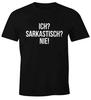 Me? Sarcastic? Never. Men's T-Shirt Fun Shirt Moonworks®-