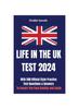 Книга Life In the UK Test 2024 : With 500 Official Style Practice Test Questions and Answers - To Ensure You Pass Quickly and Easily