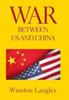 The War Between Us and China Book