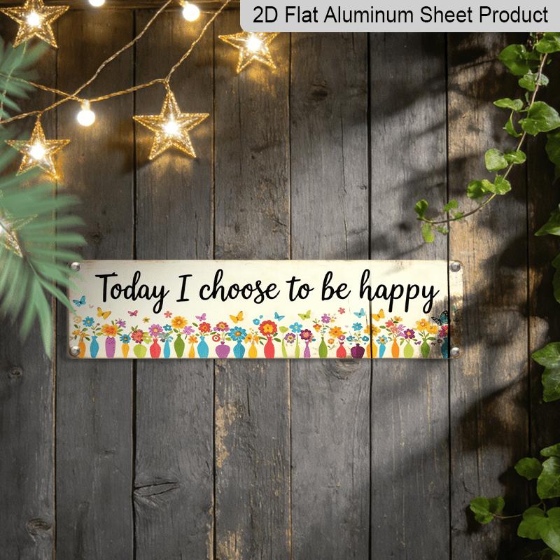 2D Flat, 1pc Vintage "Today I Choose To Be Happy" Aluminium Decorative Sign - Retro Hanging Decor with Spring Garden Butterfly & Flower Vase Design