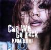 CD KUMI KODA Can We Go Back RZCD46455 Rhythm Zone 2009 Япония Танцевальная Электроника Б/у