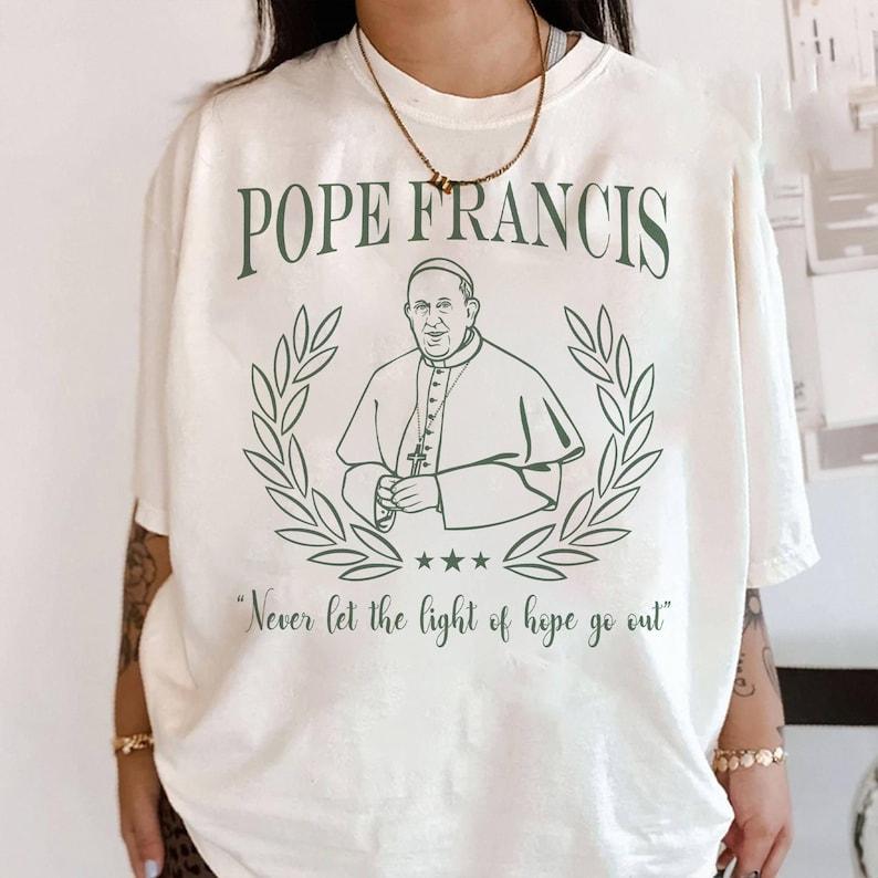 Pope Francis Shirt Rip Pope Francis Tshirt God Bless Pope Francis Tshirt God Bless Shirt Christian Quotes Shirt