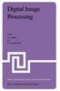 The Digital Image Processing : Proceedings of the NATO Advanced Study Institute Held At Bonas, France, June 23 - July 4, 1980 : 77 Book