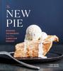 Книга The New Pie : Modern Techniques for the Classic American Dessert