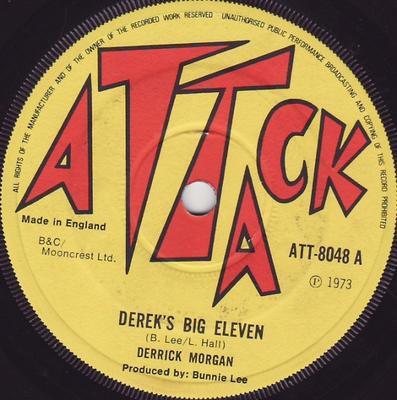 Пластинка 7 дюймов DERRICK MORGAN - Derek's Big Eleven ATT8048 Attack 1973 UK Регги, Ска и Даб Б/у