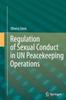 The Regulation of Sexual Conduct In UN Peacekeeping Operations Book