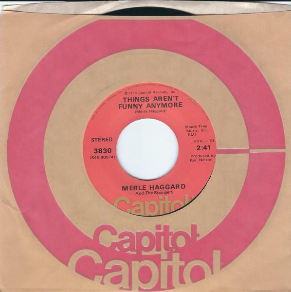 7-дюймовая пластинка MERLE HAGGARD & THE STRANGERS - Things Aren't Funny Anymore 3830 Capitol Records 1974 США Фолк Б/У