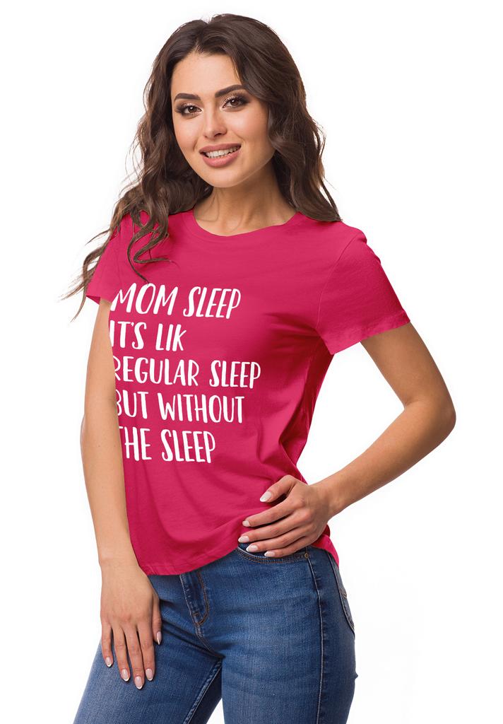 Inkmeso Mom Sleep Its Like Regular Sleep But Without The Sleep Graphic