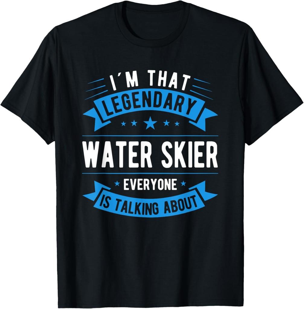 Funny Water Skier Saying Water Sports Water Skiing T-Shirt