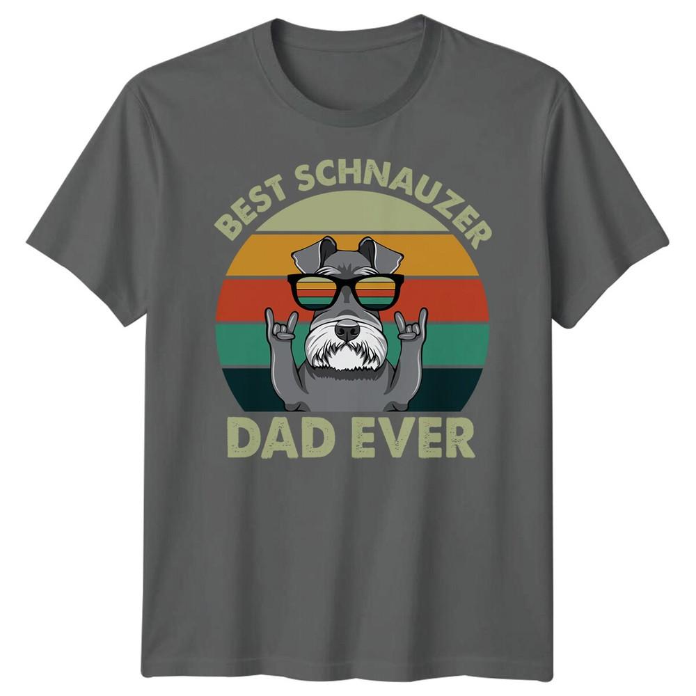 Unisexs Schnauzer Funny Fathers Day TShirt Tee Best Dad Ever Papa Life Daddy FD