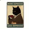 Retro Metal Tin Sign More Espresso Less Depresso Poster Drinking Poster Coffee Lover Gift Funny Black Cat Wall Art