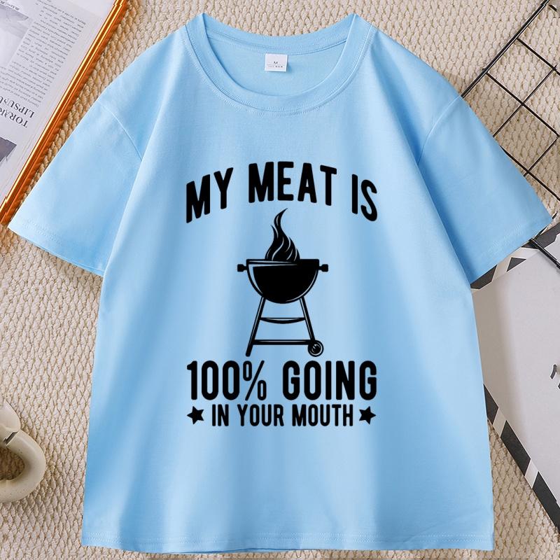 Unisexs tshirt My Meat Enters Your Mouth Funny cotton Short Sleeve TShirt Golf Tshirt for Unisex and Women loose streetwear clothes