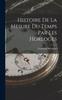 Книга Histoire De La Mesure Du Temps Par Les Horloges