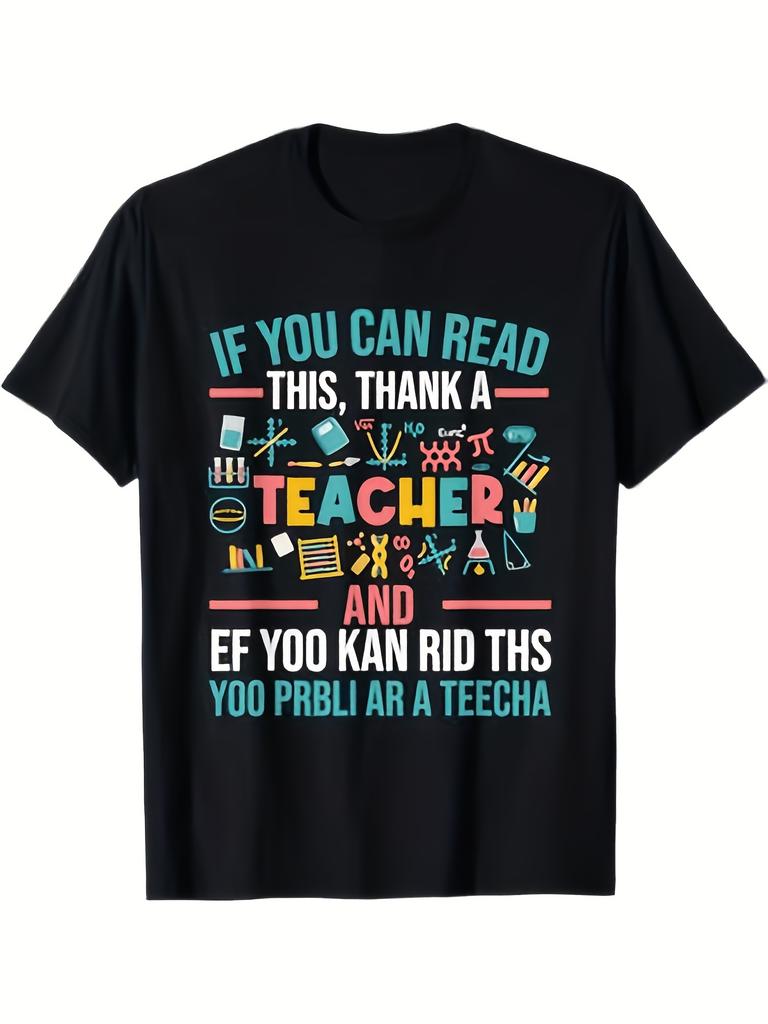 Graphic T-Shirt to Honor Teachers - If You Can Read This, Thank a Teacher - Crew Neck Design - Casual Short Sleeve for B