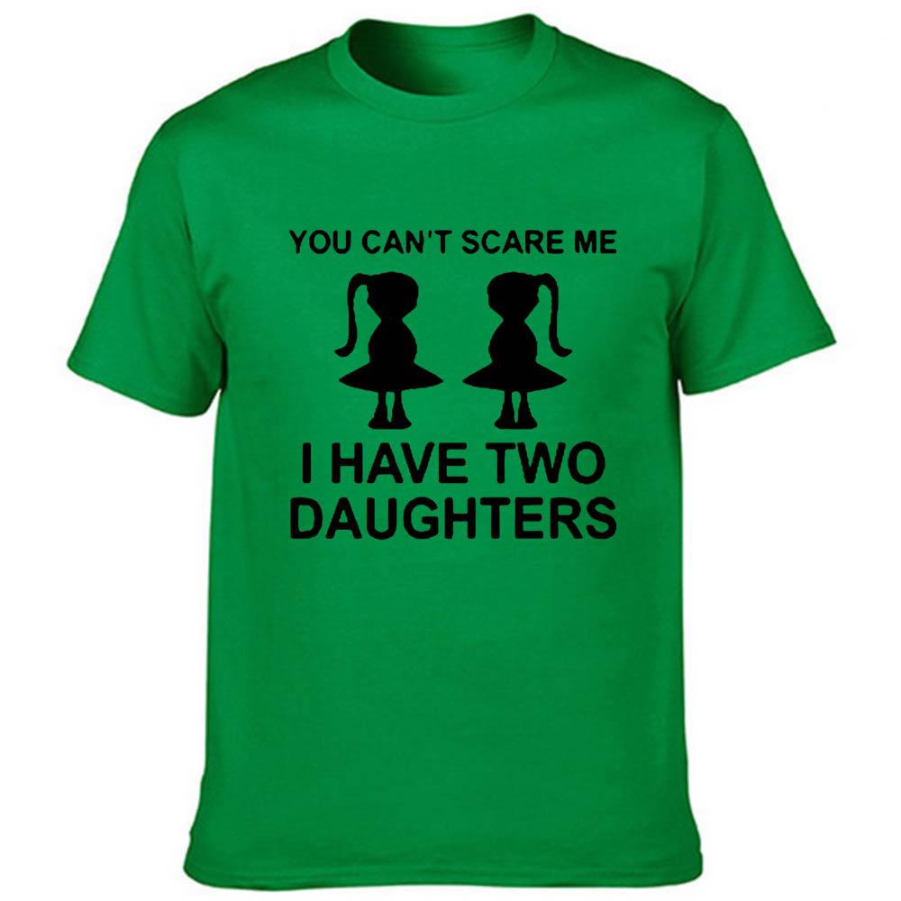 You Can T Scare Me I Have Two Daughter Men Summer Funny T Shirt Dad Fathers
