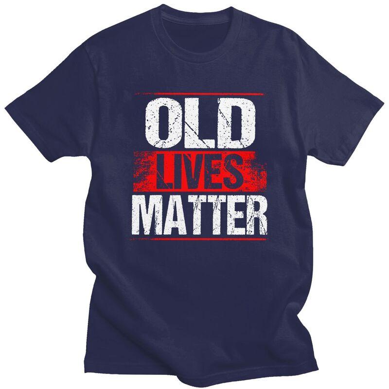 Мужские футболки с надписью "Старые жизни имеют значение" (Male Old Lives Matter), потертые, из чистого хлопка, с юмористическими высказываниями, для отдыха, новинка, креативная графика, футболки