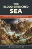 Книга The Blood-Drenched Sea : Ships At War In the Ancient Mediterranean