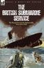 The The British Submarine Service : the Royal Navy  the Submersible War 1914-1918 Book