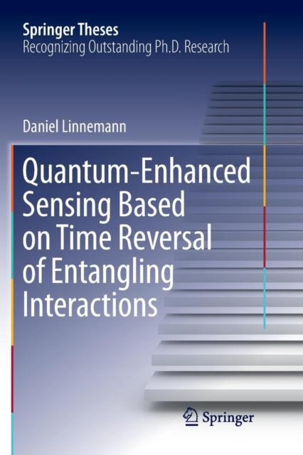 The Quantum-Enhanced Sensing Based On Time Reversal of Entangling Interactions Book