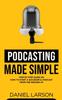 Книга Podcasting Made Simple
