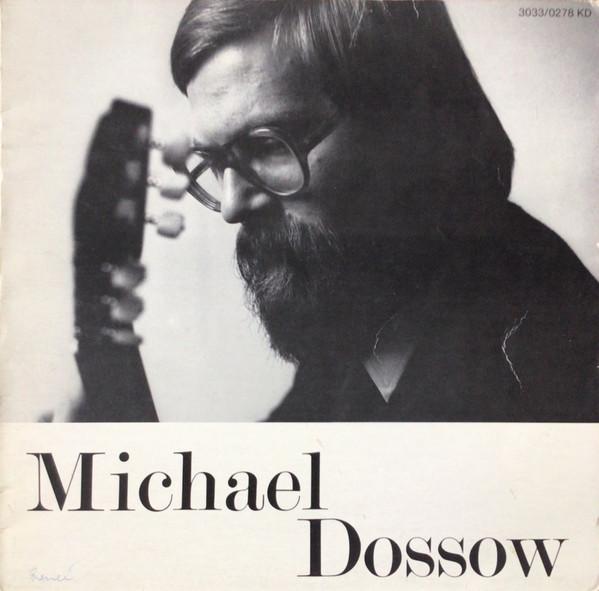 Виниловая пластинка MICHAEL DOSSOW Michael Dossow Gitarre 30330278KF НЕ НА ЛЕЙБЛЕ 1978 Германия Классика Б/У