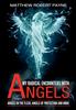 Книга My Radical Encounters with Angels : Angels In the Flesh, Angels of Protection and More : 1