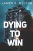 Книга Dying To Win
