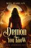 Книга The Demon You Know by Mel Harlan - Paperback