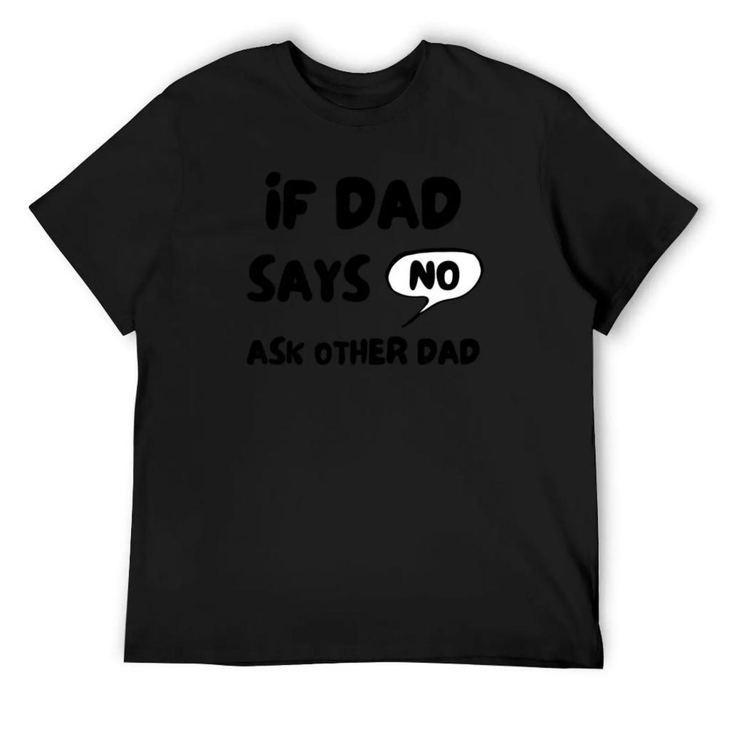 If dad says no, ask other dad. Cute two dad family, gay and same sex kids tshirt, onesie and hoode