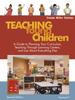 Книга Teaching Young Children, Preschool-K : A Guide To Planning Your Curriculum, Teaching Through Learning Centers, and Just About Everything Else