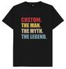Custom Name The Man The Myth The Legend T Shirt